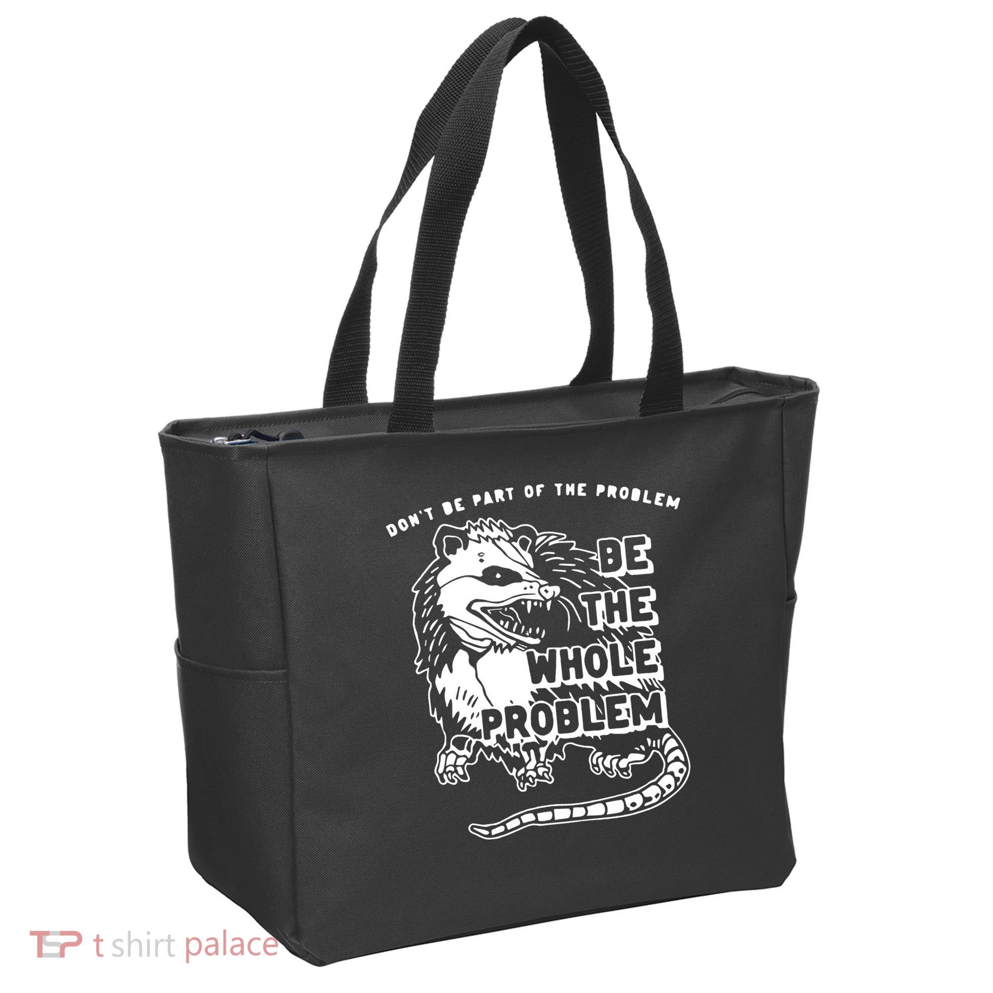 Don't Be Part Of the Problem Be The Whole Problem Funny Gym Tote Bag