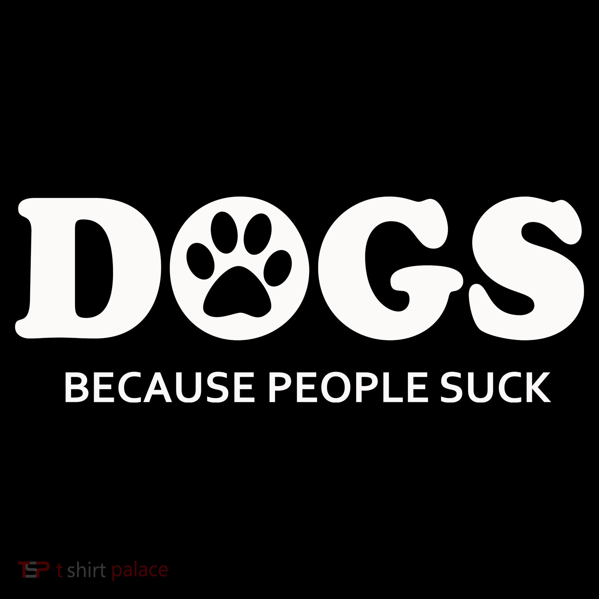 Dogs Because People Suck Funny Rescue Mutt Lovers Coffee Mug