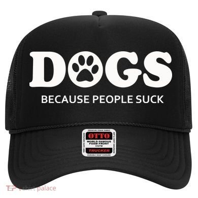 Dogs Because People Suck Funny Rescue Mutt Lovers Hat