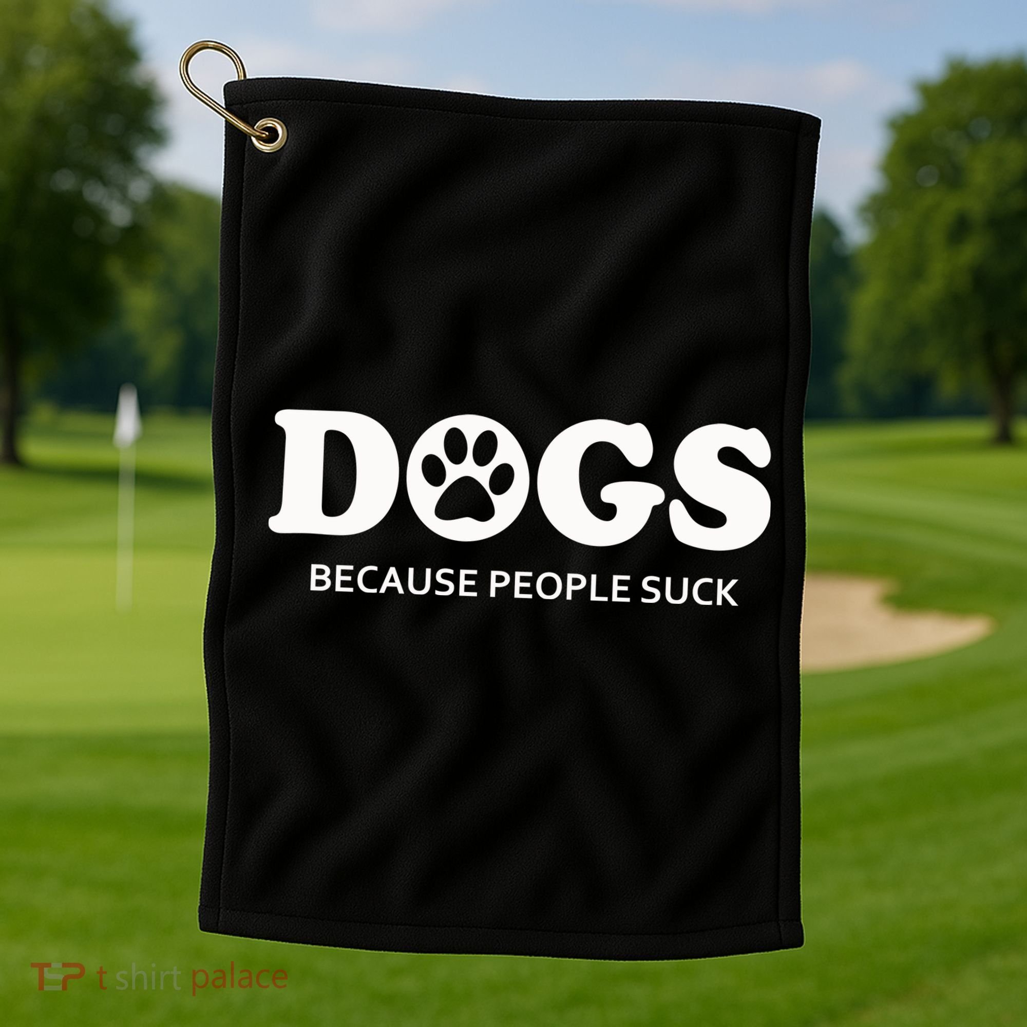 Dogs Because People Suck Funny Rescue Mutt Lovers Golf Towel