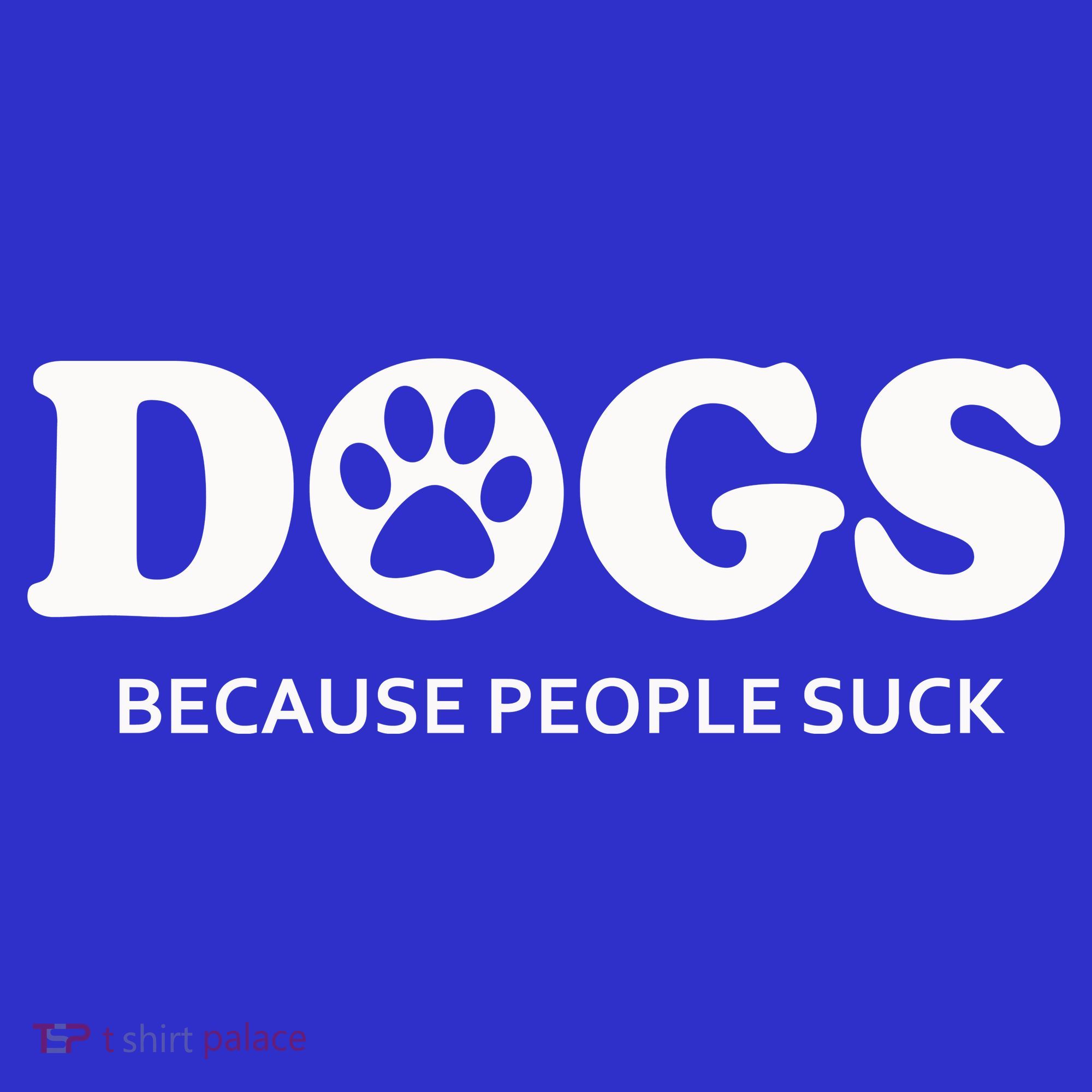 Dogs Because People Suck Funny Rescue Mutt Lovers Long Sleeve Shirt