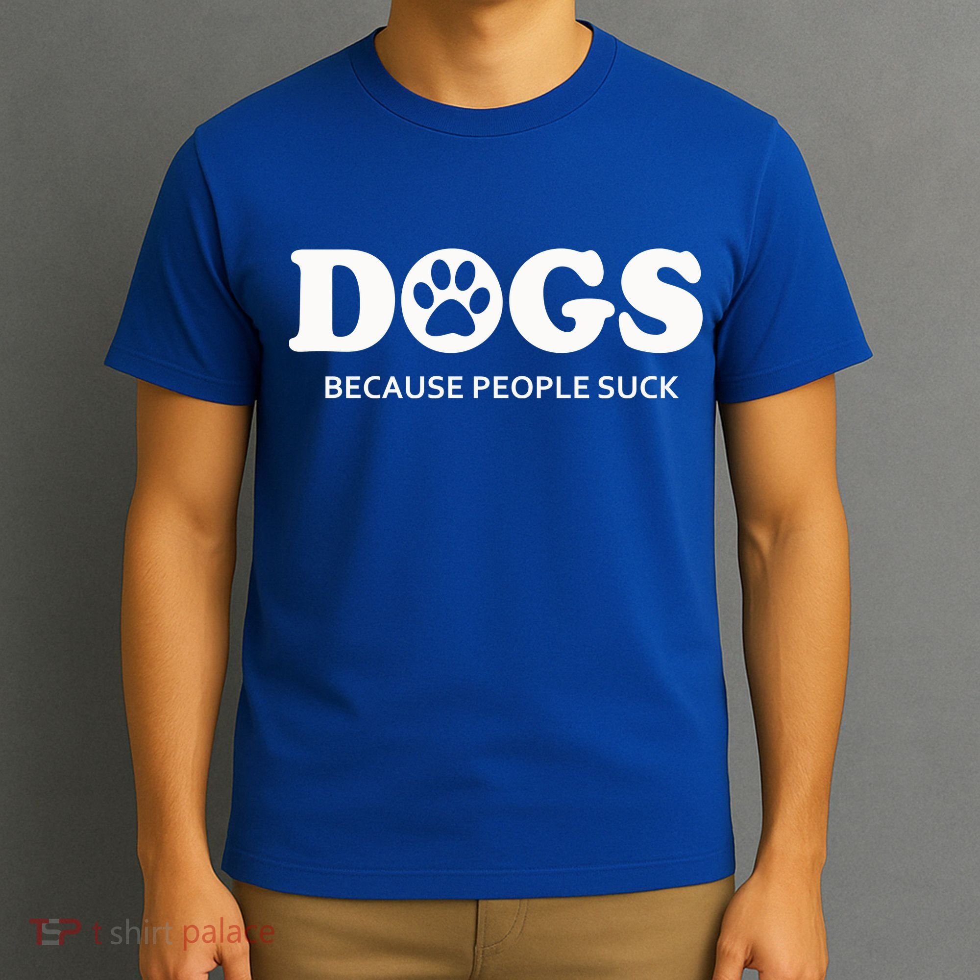 Dogs Because People Suck Funny Rescue Mutt Lovers T-Shirt