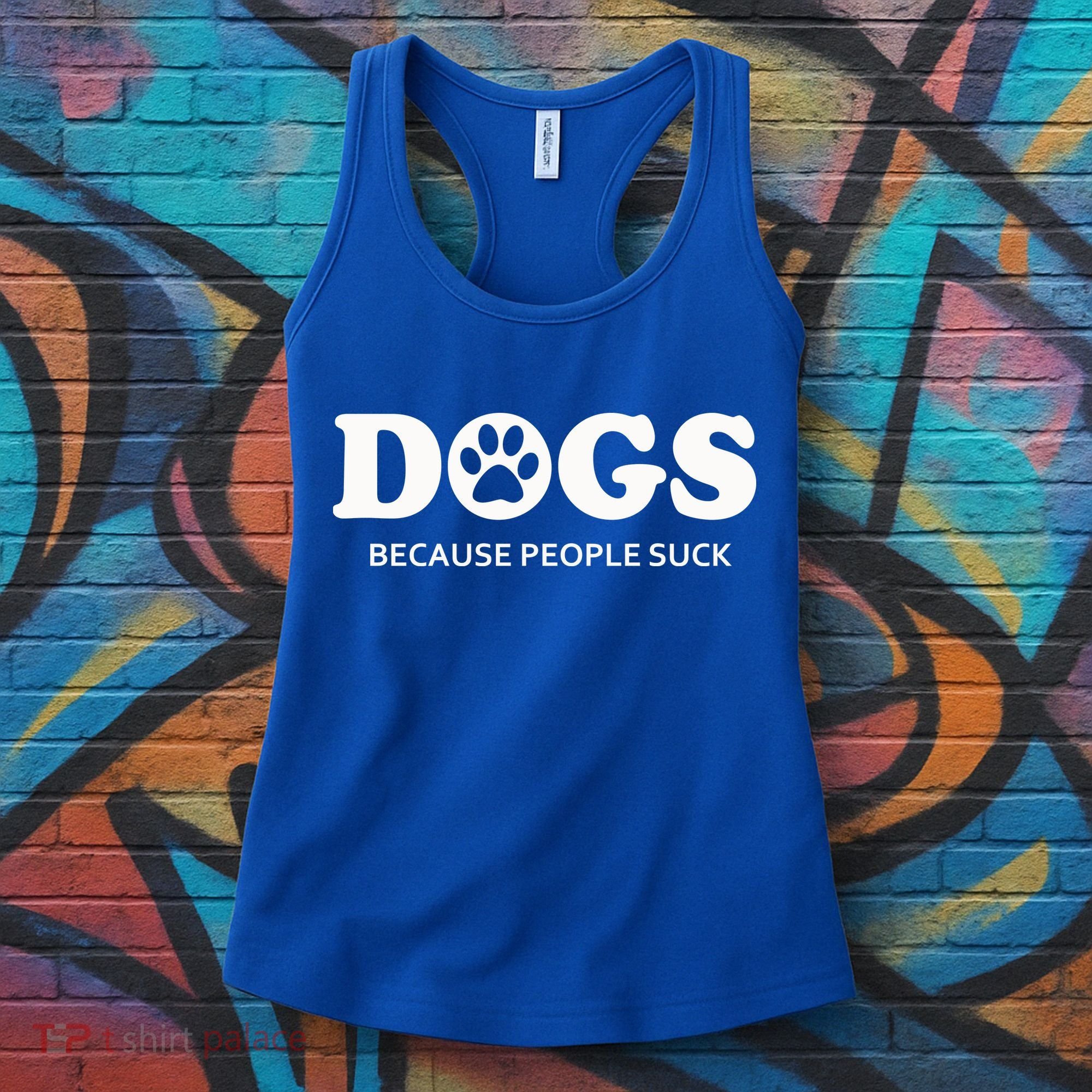 Dogs Because People Suck Funny Rescue Mutt Lovers Women's Tank Top