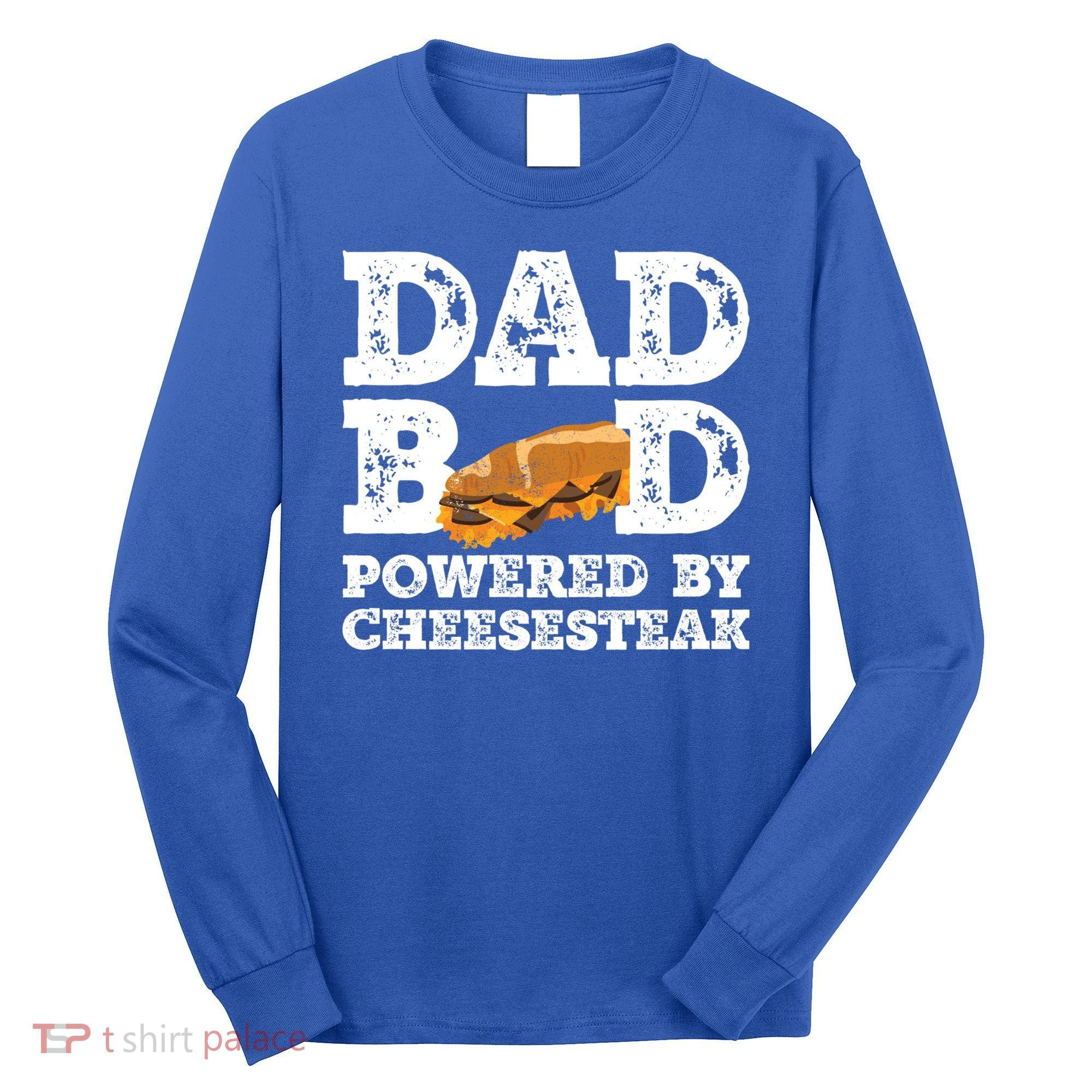 Dad Bod Powered By Cheesesteak Father Figure Graphic Cool Gift Long Sleeve Shirt