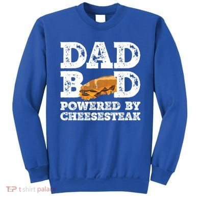 Dad Bod Powered By Cheesesteak Father Figure Graphic Cool Gift Sweatshirt