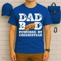 Dad Bod Powered By Cheesesteak Father Figure Graphic Cool Gift T-Shirt thumb 6
