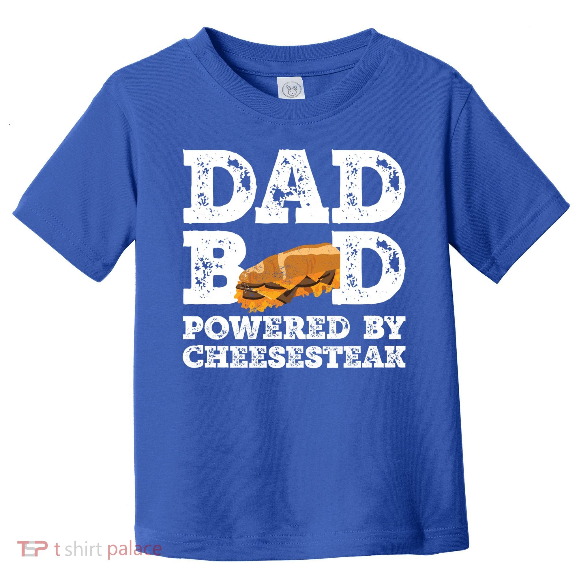 Dad Bod Powered By Cheesesteak Father Figure Graphic Cool Gift Toddler T-Shirt