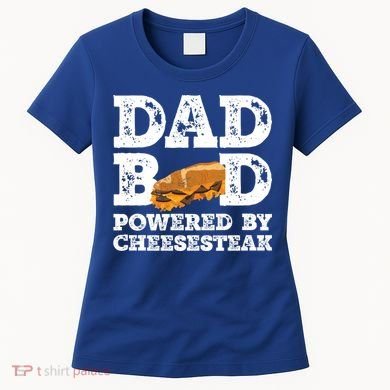 Dad Bod Powered By Cheesesteak Father Figure Graphic Cool Gift Women's T-Shirt