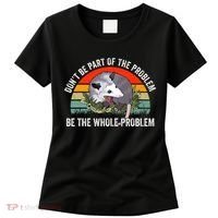 Dont Be Part Of The Problem Be The Problem Possum Funny Women's T-Shirt thumb 0