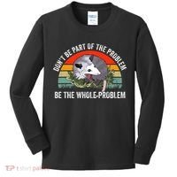 Dont Be Part Of The Problem Be The Problem Possum Funny Kids Long Sleeve Shirt thumb 0