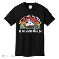 Dont Be Part Of The Problem Be The Problem Possum Funny Kids T-Shirt thumb 0