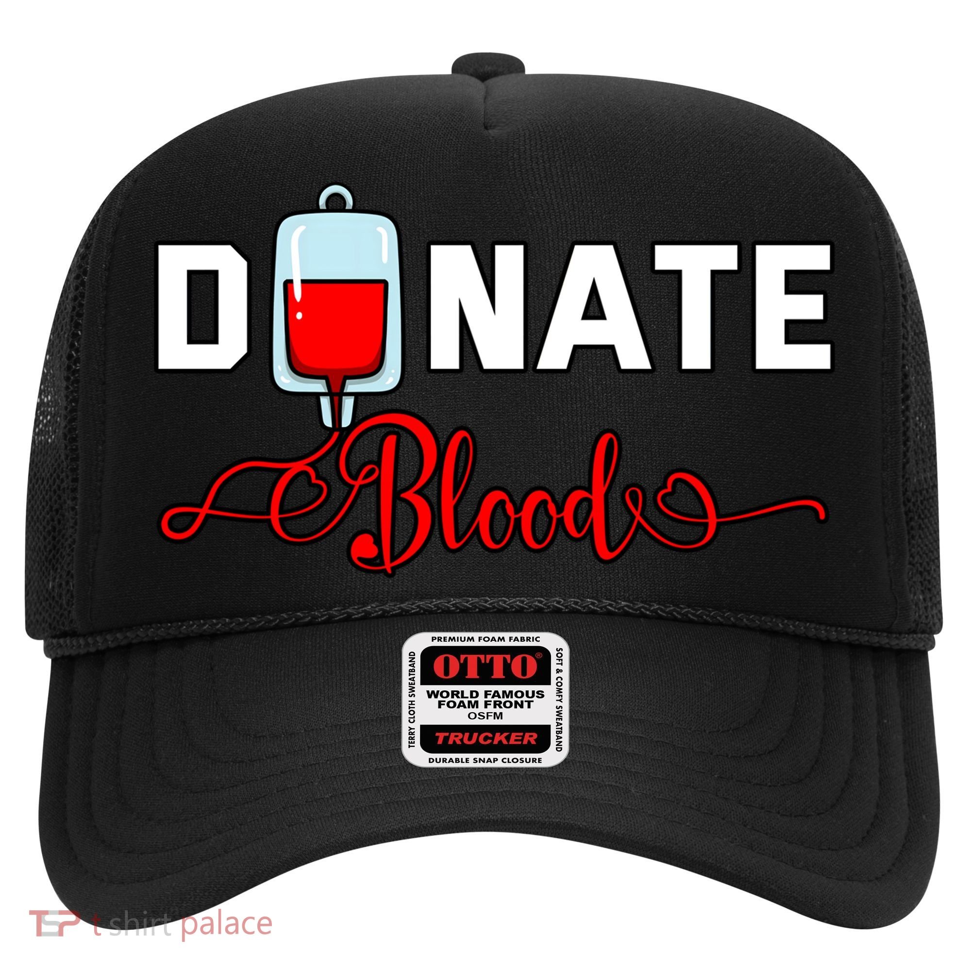 Donate Blood Saved Life National Blood Donor Awareness Month Gift Hat