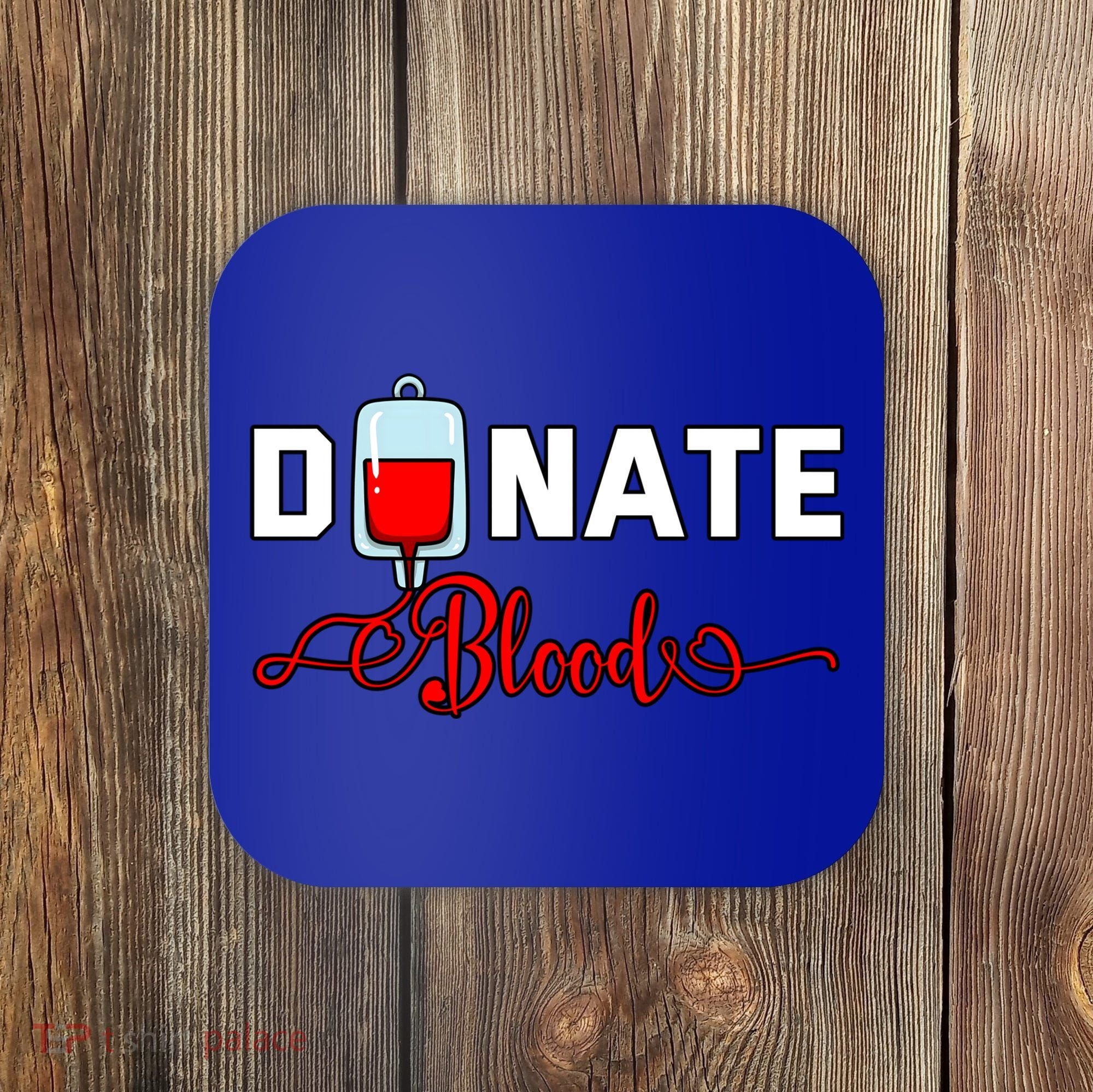 Donate Blood Saved Life National Blood Donor Awareness Month Gift Coaster