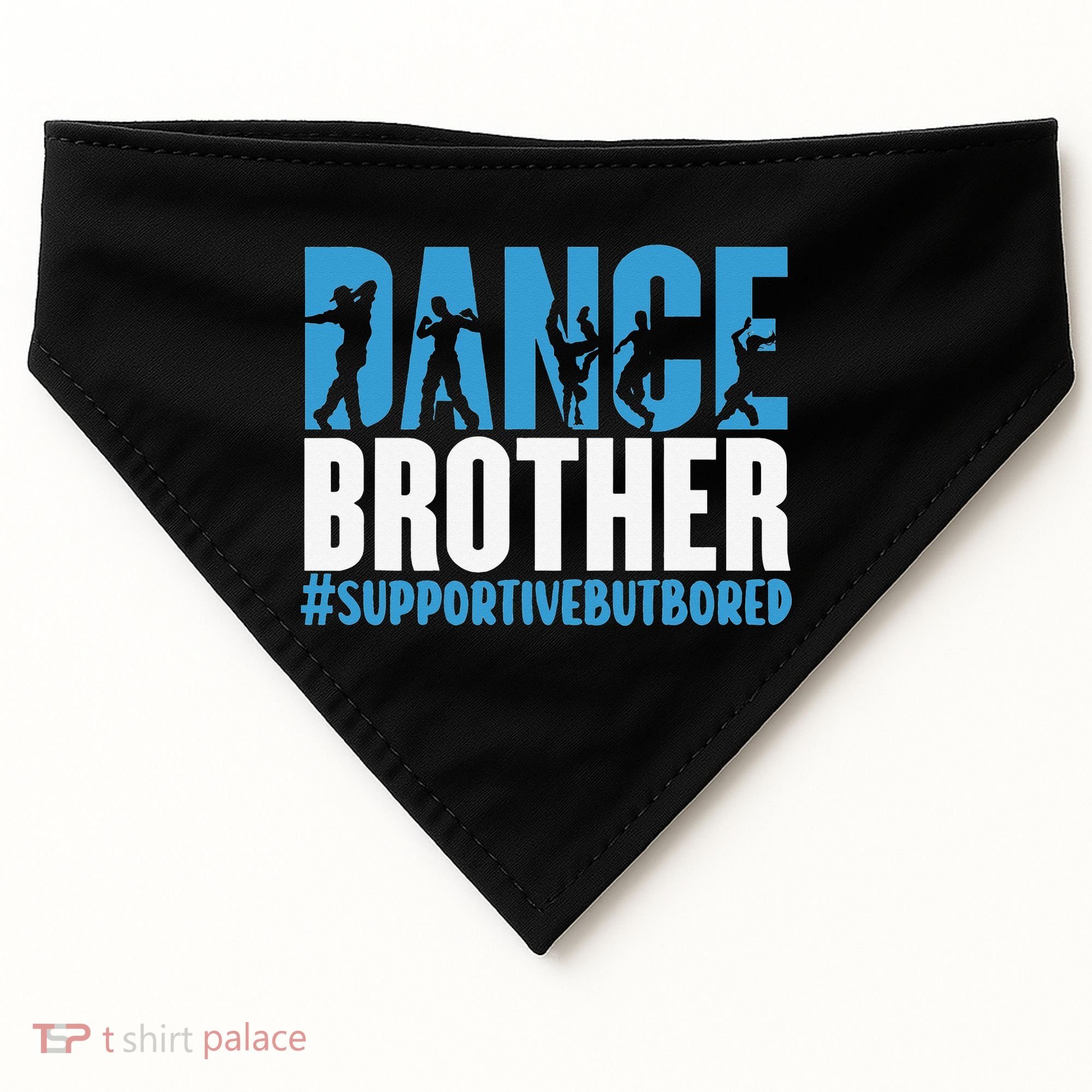 Dance Brother Supportive But Bored Funny Dance Sister USA-Made Doggie Bandana