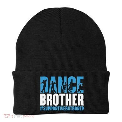 Dance Brother Supportive But Bored Funny Dance Sister Beanie