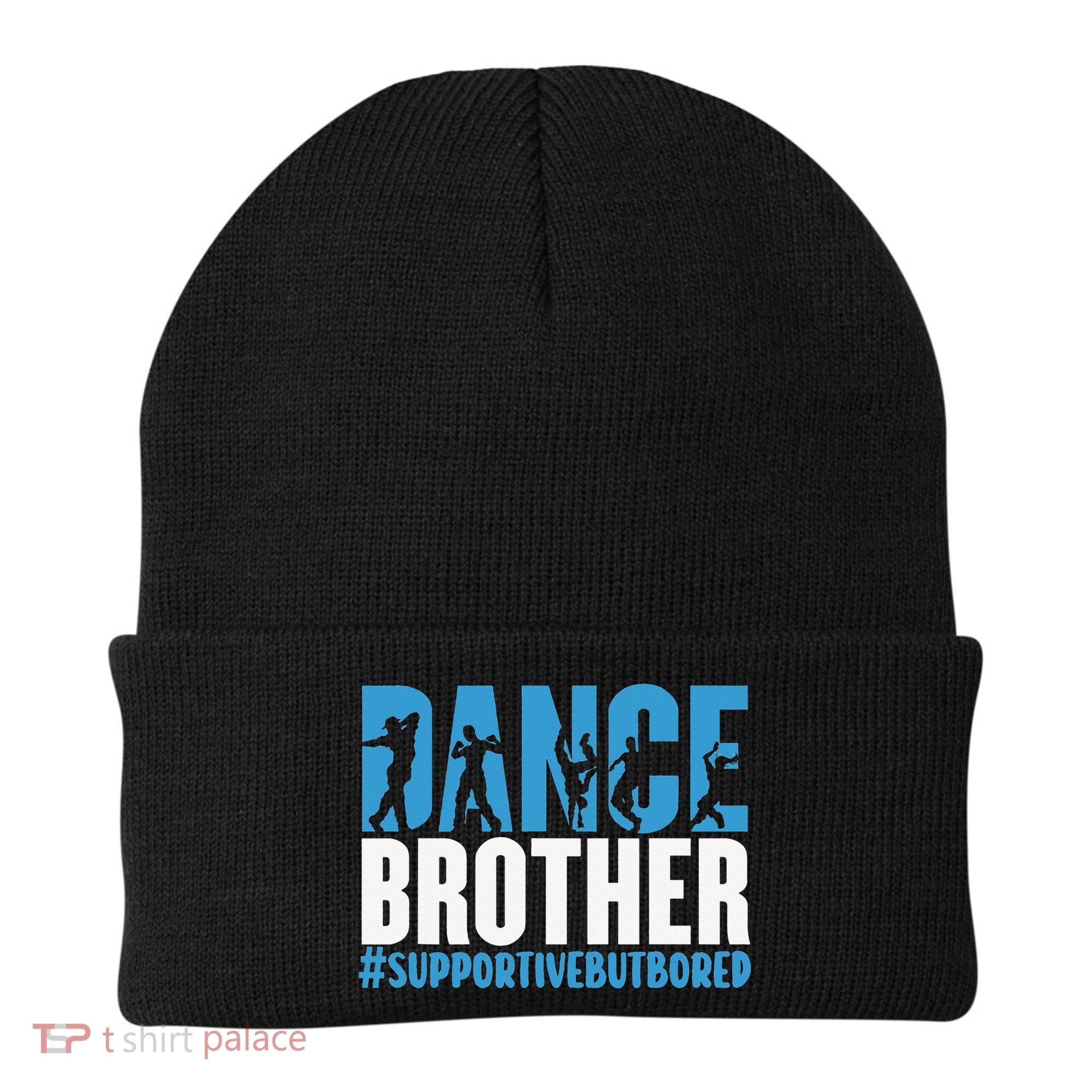 Dance Brother Supportive But Bored Funny Dance Sister Beanie