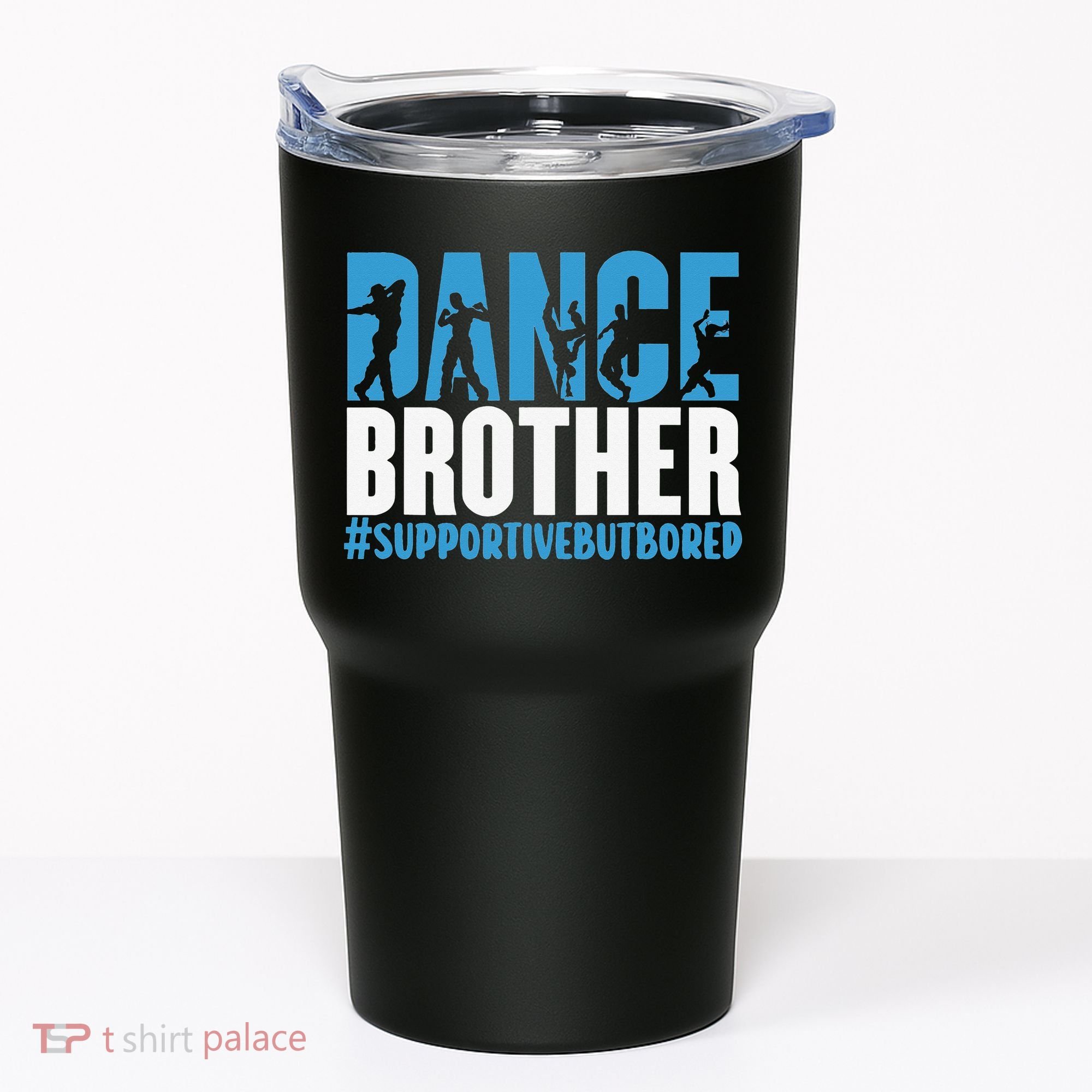 Dance Brother Supportive But Bored Funny Dance Sister Tumbler