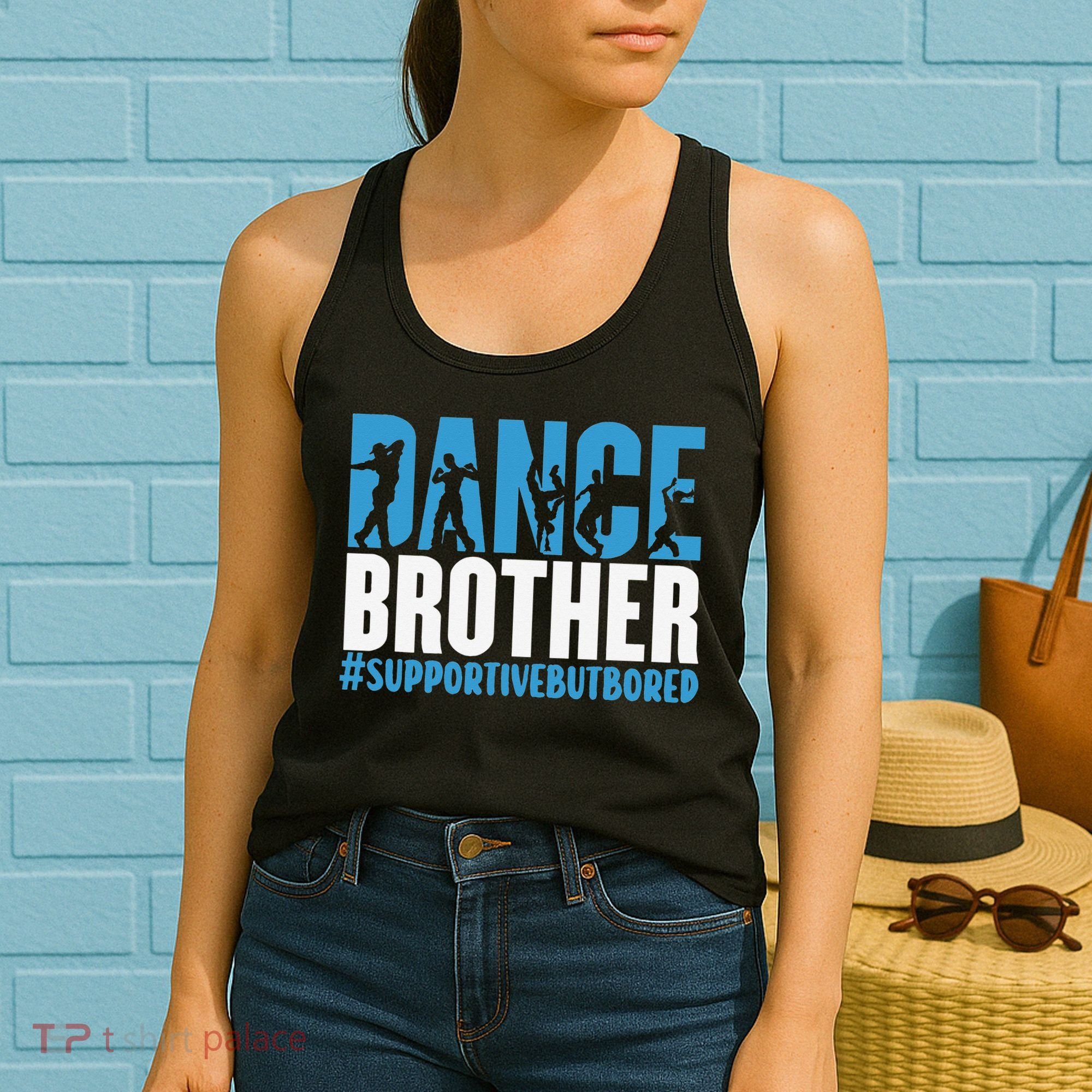 Dance Brother Supportive But Bored Funny Dance Sister Women's Tank Top