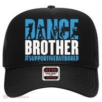 Dance Brother Supportive But Bored Funny Dance Sister Hat thumb 0
