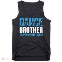 Dance Brother Supportive But Bored Funny Dance Sister Tank Top thumb 0
