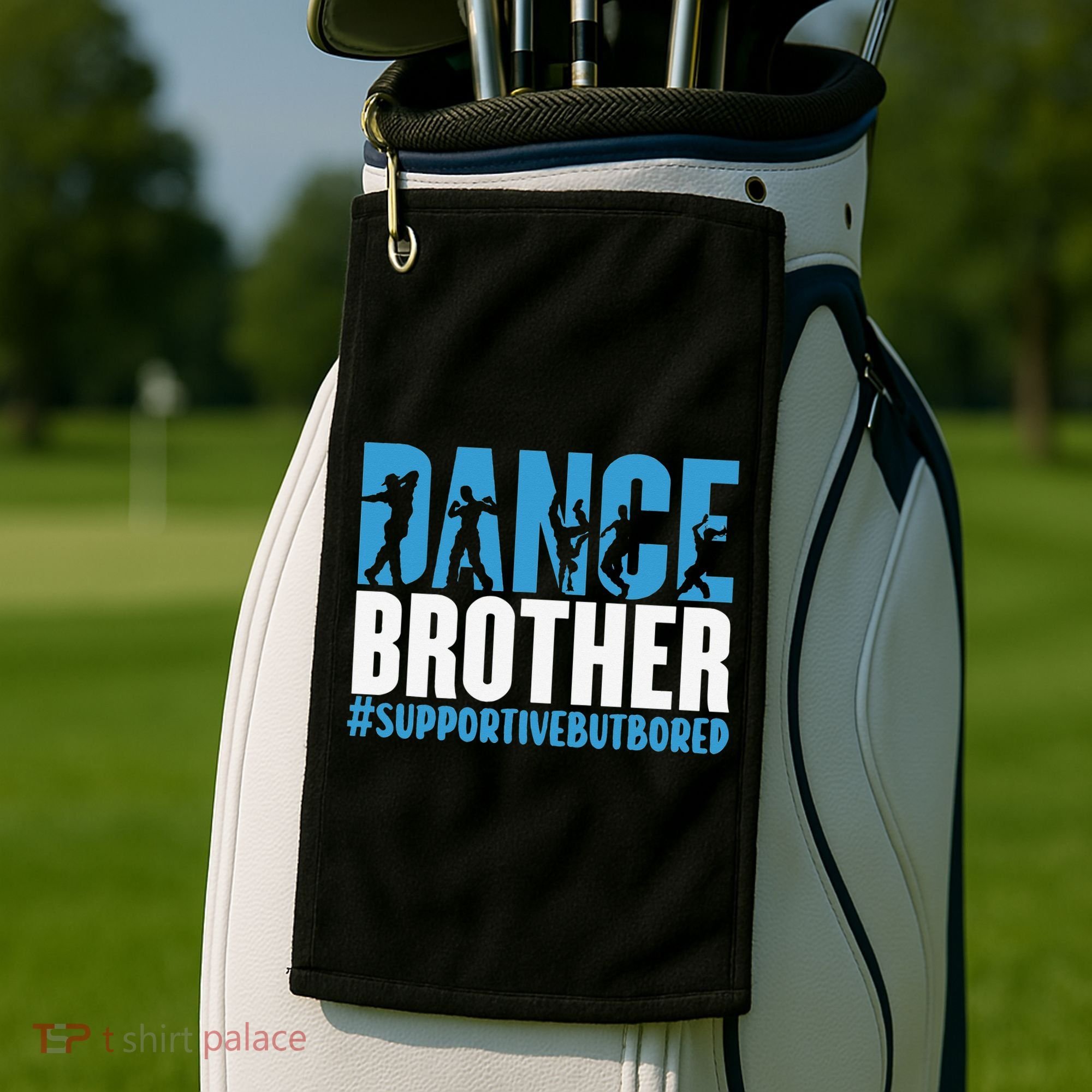 Dance Brother Supportive But Bored Funny Dance Sister Golf Towel