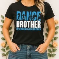 Dance Brother Supportive But Bored Funny Dance Sister Women's T-Shirt thumb 2