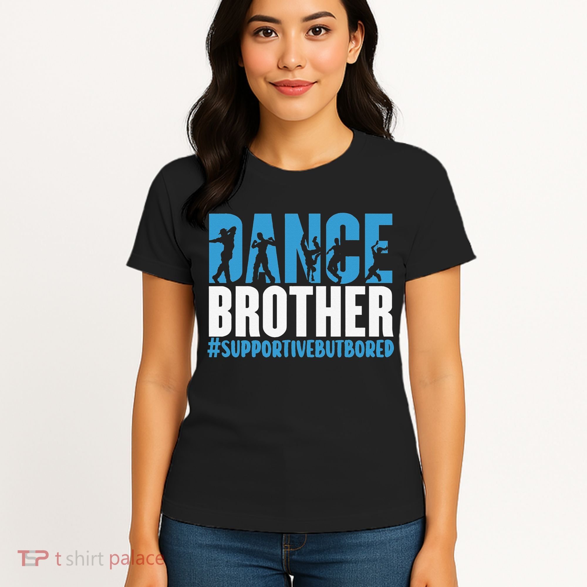 Dance Brother Supportive But Bored Funny Dance Sister Women's T-Shirt