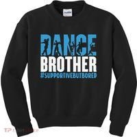 Dance Brother Supportive But Bored Funny Dance Sister Kids Sweatshirt thumb 0