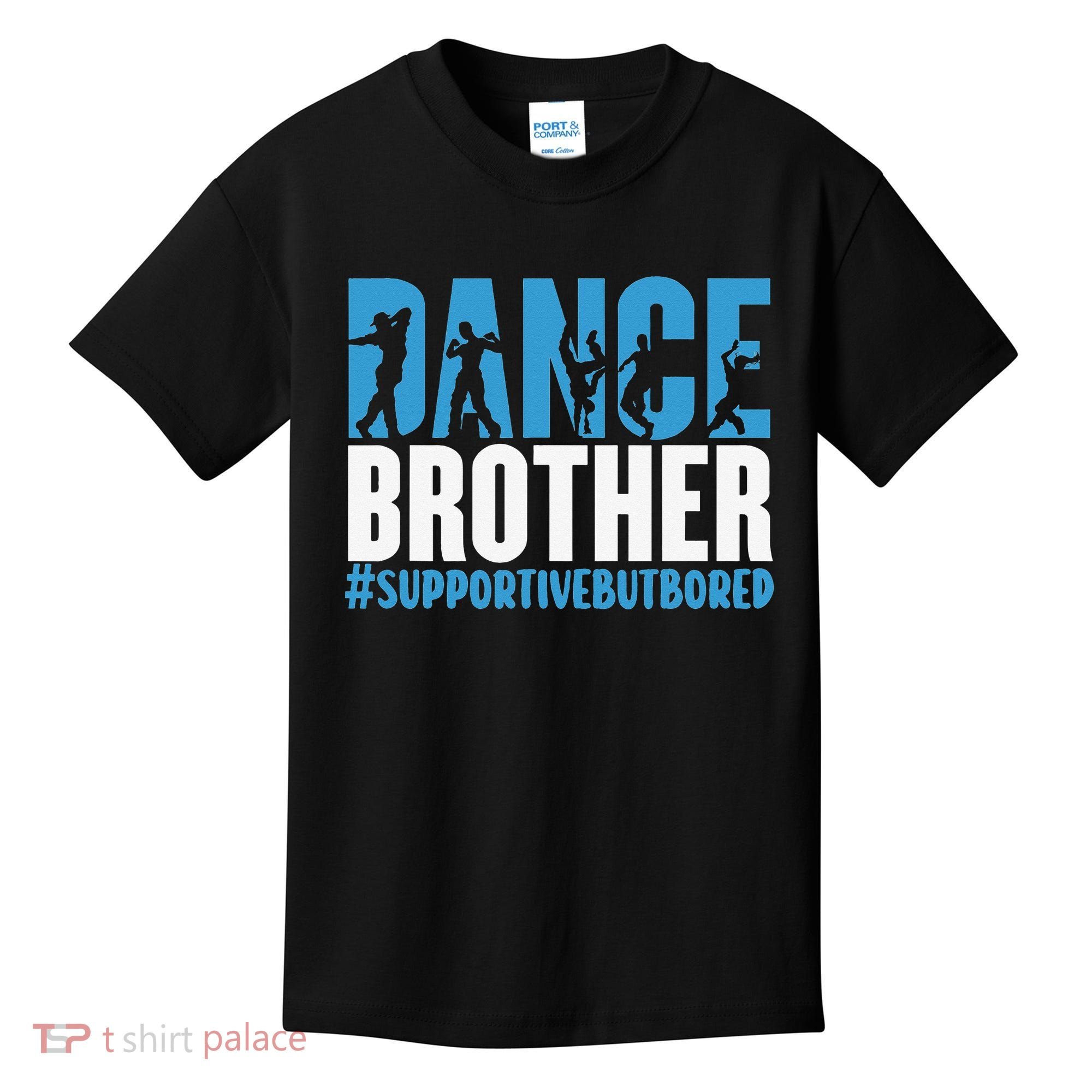 Dance Brother Supportive But Bored Funny Dance Sister Kids T-Shirt