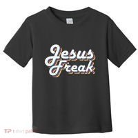 Devotional Bible Scripture Jesus Freak Christian Toddler T-Shirt thumb 0