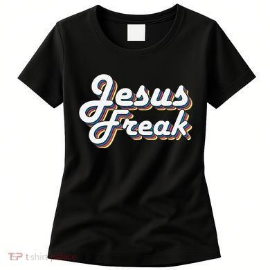 Devotional Bible Scripture Jesus Freak Christian Women's T-Shirt