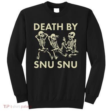 Death By Snu Snu Sweatshirt