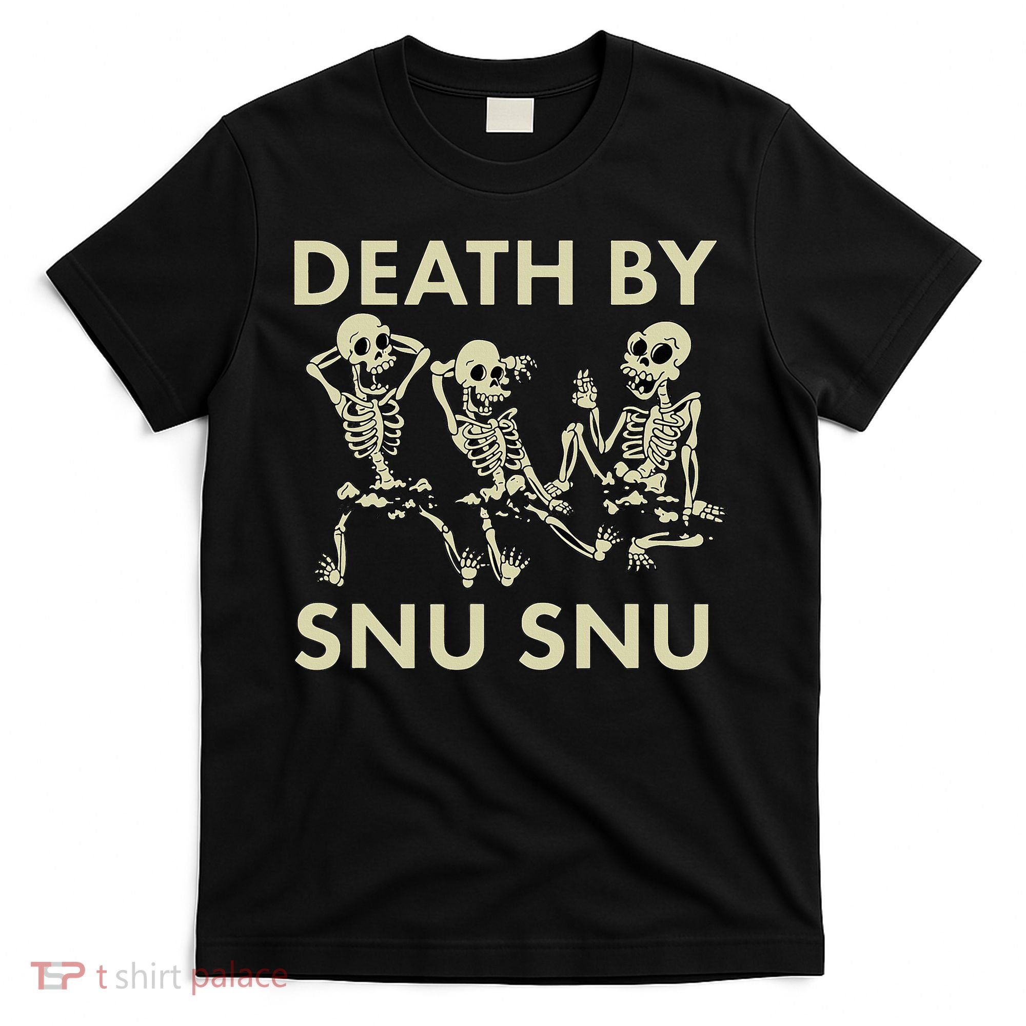 Death By Snu Snu T-Shirt