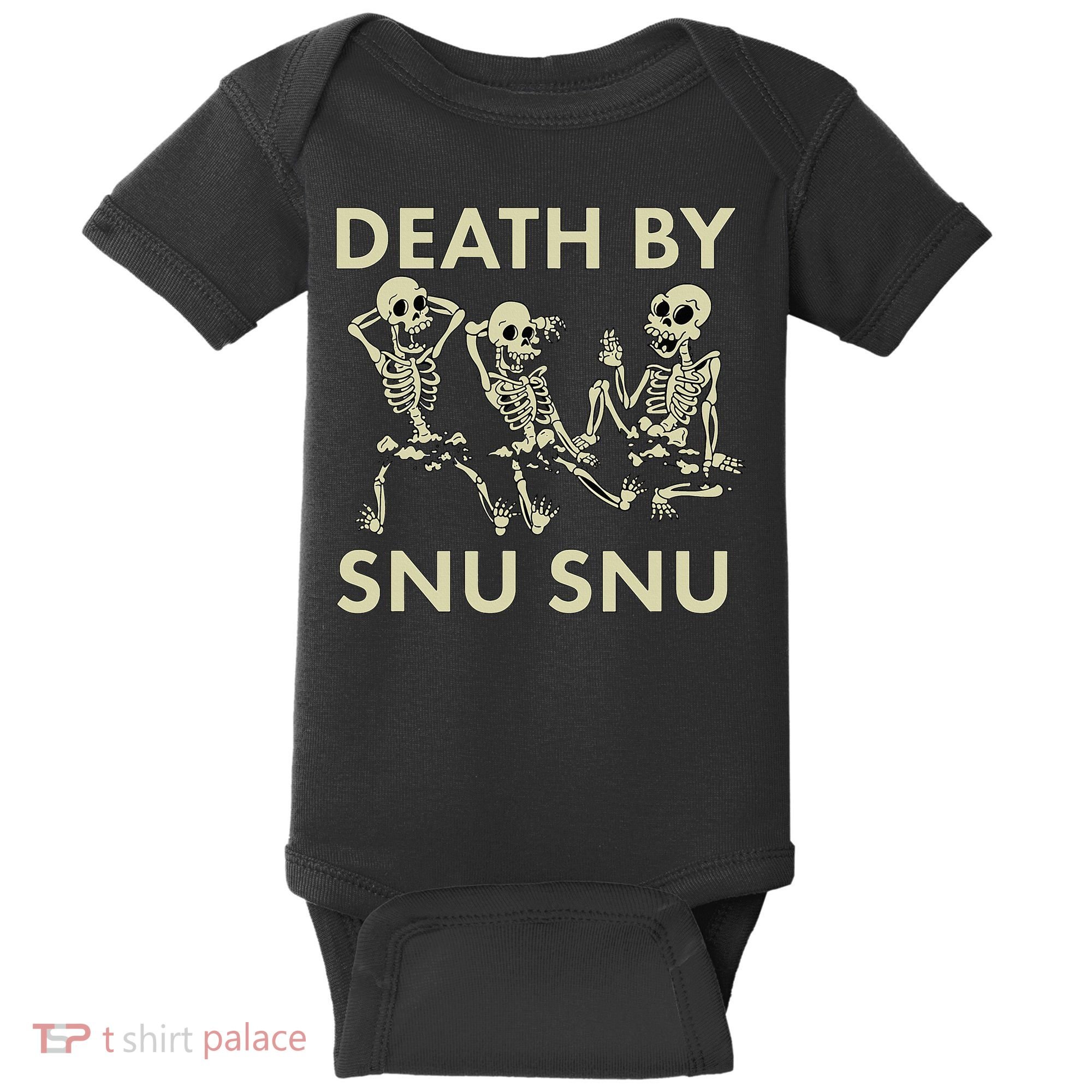 Death By Snu Snu Baby Bodysuit