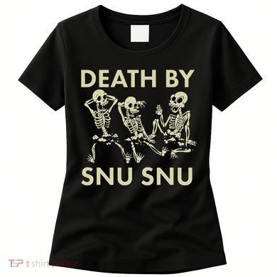 Death By Snu Snu Women's T-Shirt