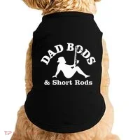 Dad Bods & Short Rods Doggie Tank thumb 0