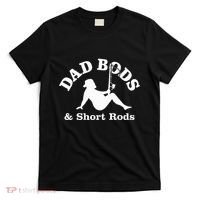 Dad Bods & Short Rods T-Shirt thumb 0