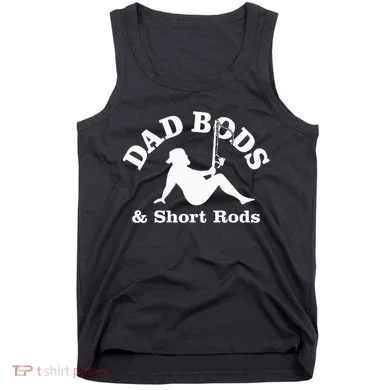 Dad Bods & Short Rods Tank Top