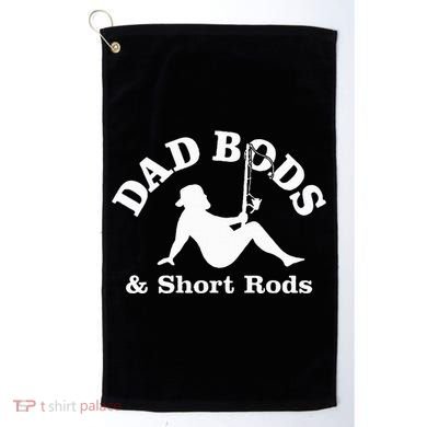 Dad Bods & Short Rods Golf Towel
