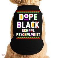 Dope Black School Psychologist African American Job Proud Funny Gift Doggie Tank thumb 0