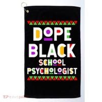 Dope Black School Psychologist African American Job Proud Funny Gift Golf Towel thumb 0