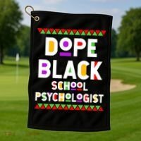 Dope Black School Psychologist African American Job Proud Funny Gift Golf Towel thumb 1