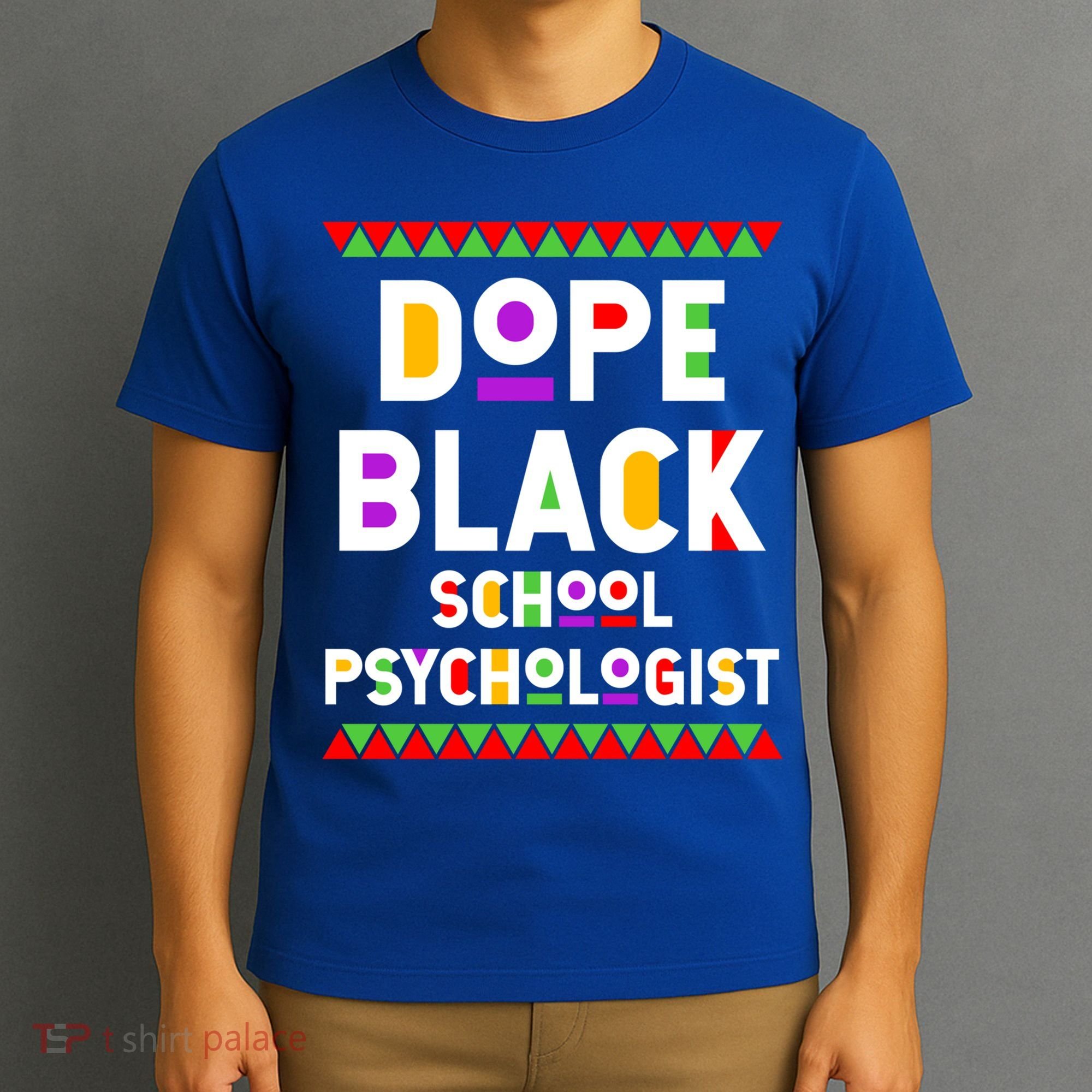 Dope Black School Psychologist African American Job Proud Funny Gift T-Shirt