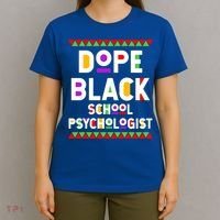 Dope Black School Psychologist African American Job Proud Funny Gift T-Shirt thumb 4