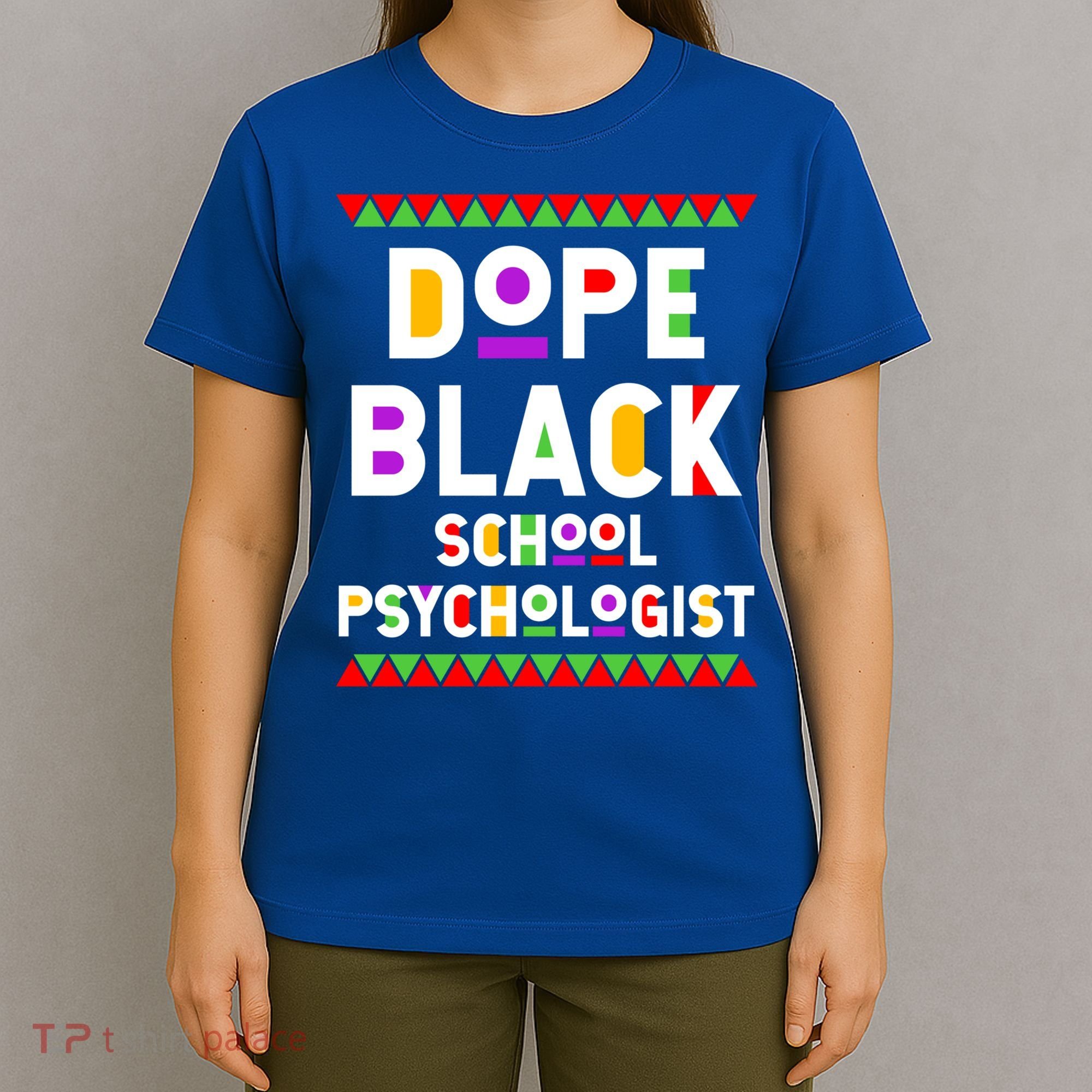 Dope Black School Psychologist African American Job Proud Funny Gift T-Shirt
