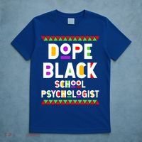 Dope Black School Psychologist African American Job Proud Funny Gift T-Shirt thumb 5