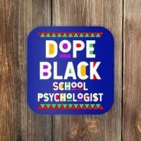 Dope Black School Psychologist African American Job Proud Funny Gift Coaster thumb 0