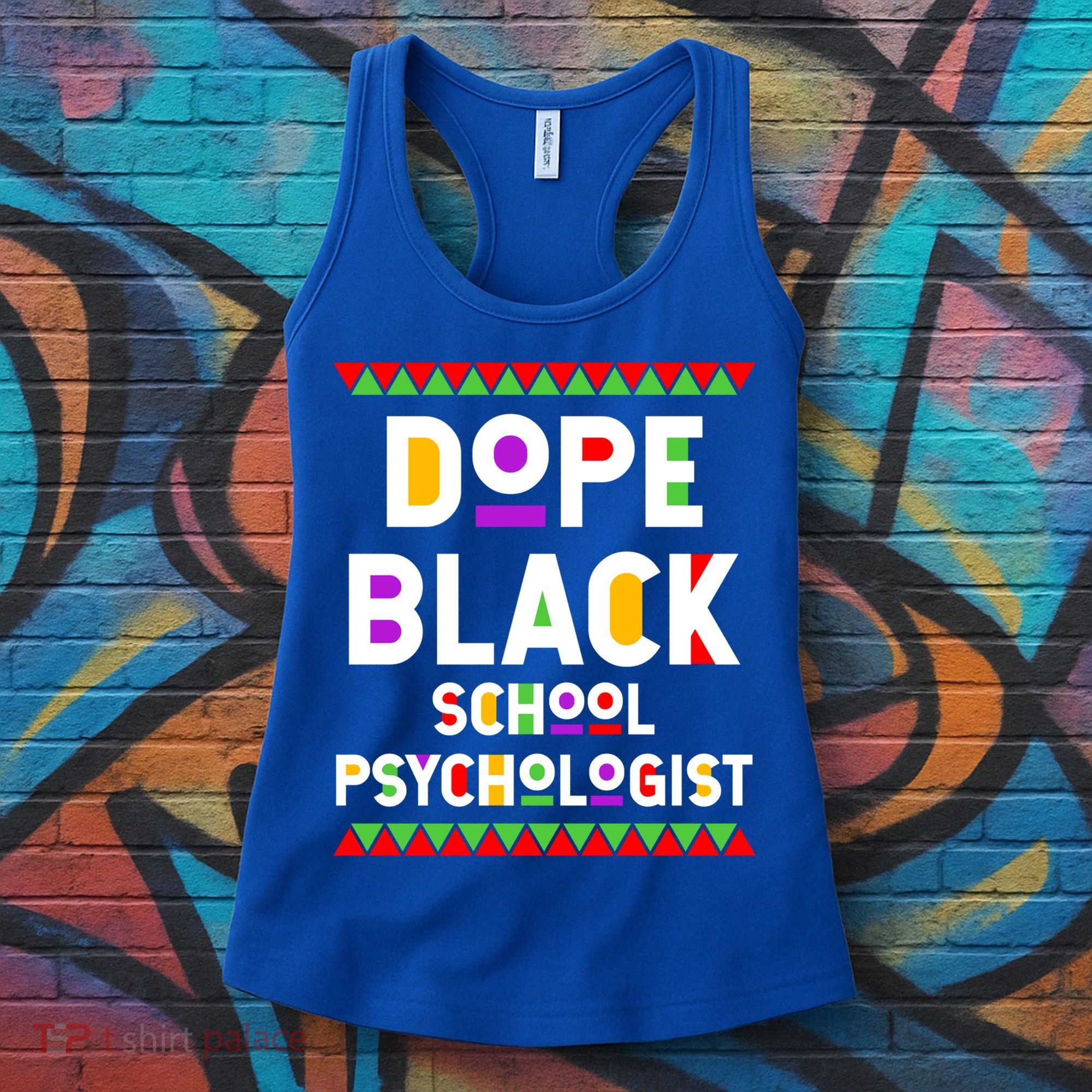 Dope Black School Psychologist African American Job Proud Funny Gift Women's Tank Top