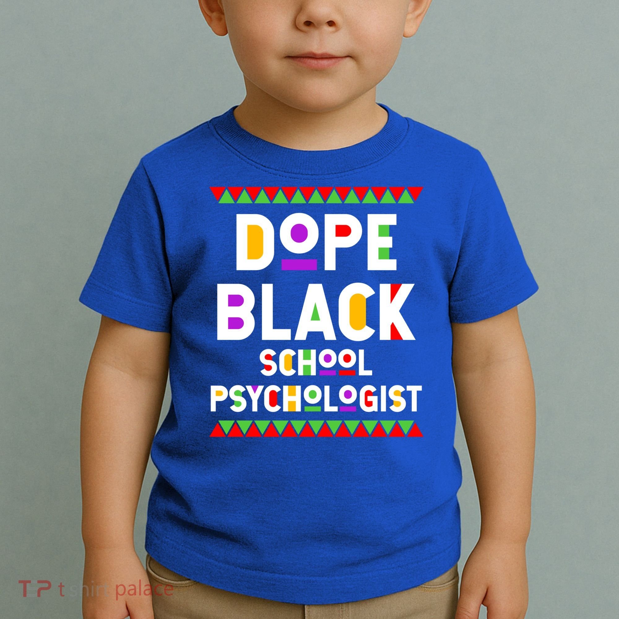 Dope Black School Psychologist African American Job Proud Funny Gift Toddler T-Shirt