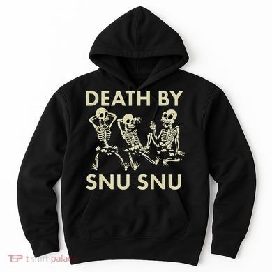 Death By Snu Snu Hoodie